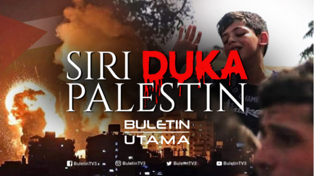 Tajuk Semula: Siri Duka Di Bumi Gaza – Malaysia Bersama Rakyat Palestin Di Buletin Utama Khas Malam Ini